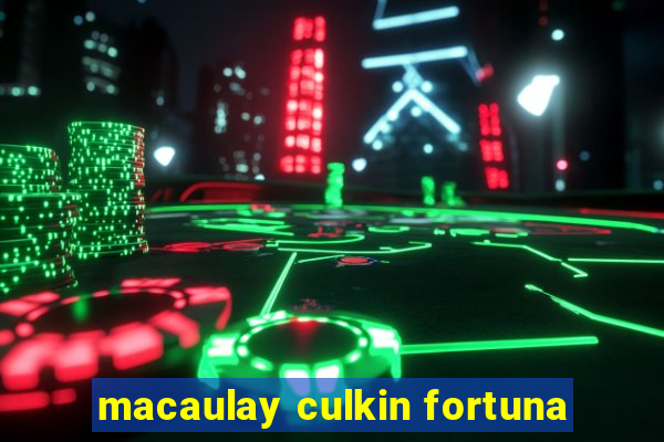 macaulay culkin fortuna